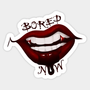 Bored Now Sticker